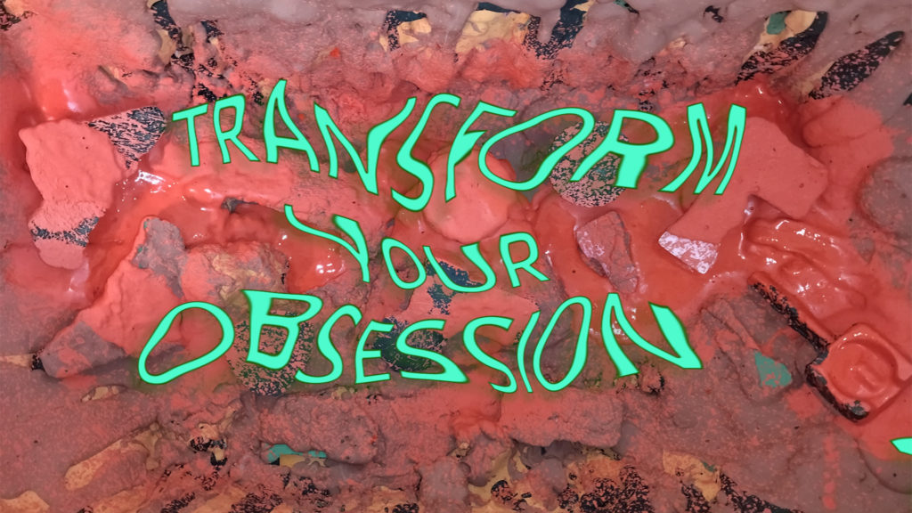 #Transform your obsession